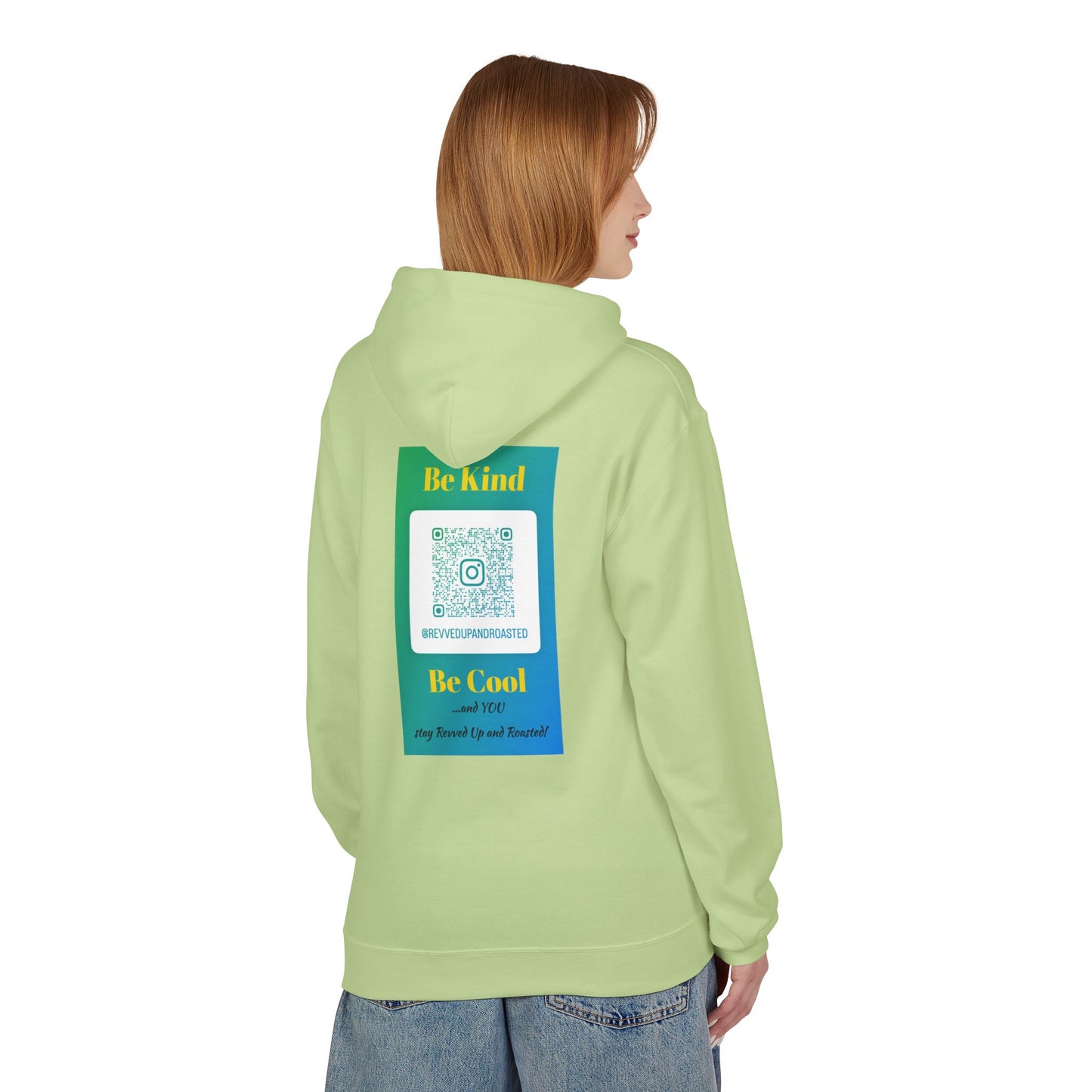Revved Up and Roasted 2 Sided "Be Kind, Be Cool" Hoodie