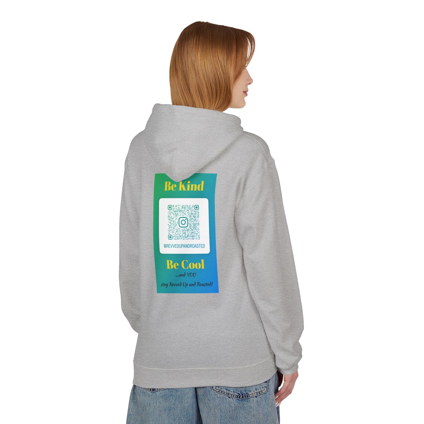 Revved Up and Roasted 2 Sided "Be Kind, Be Cool" Hoodie