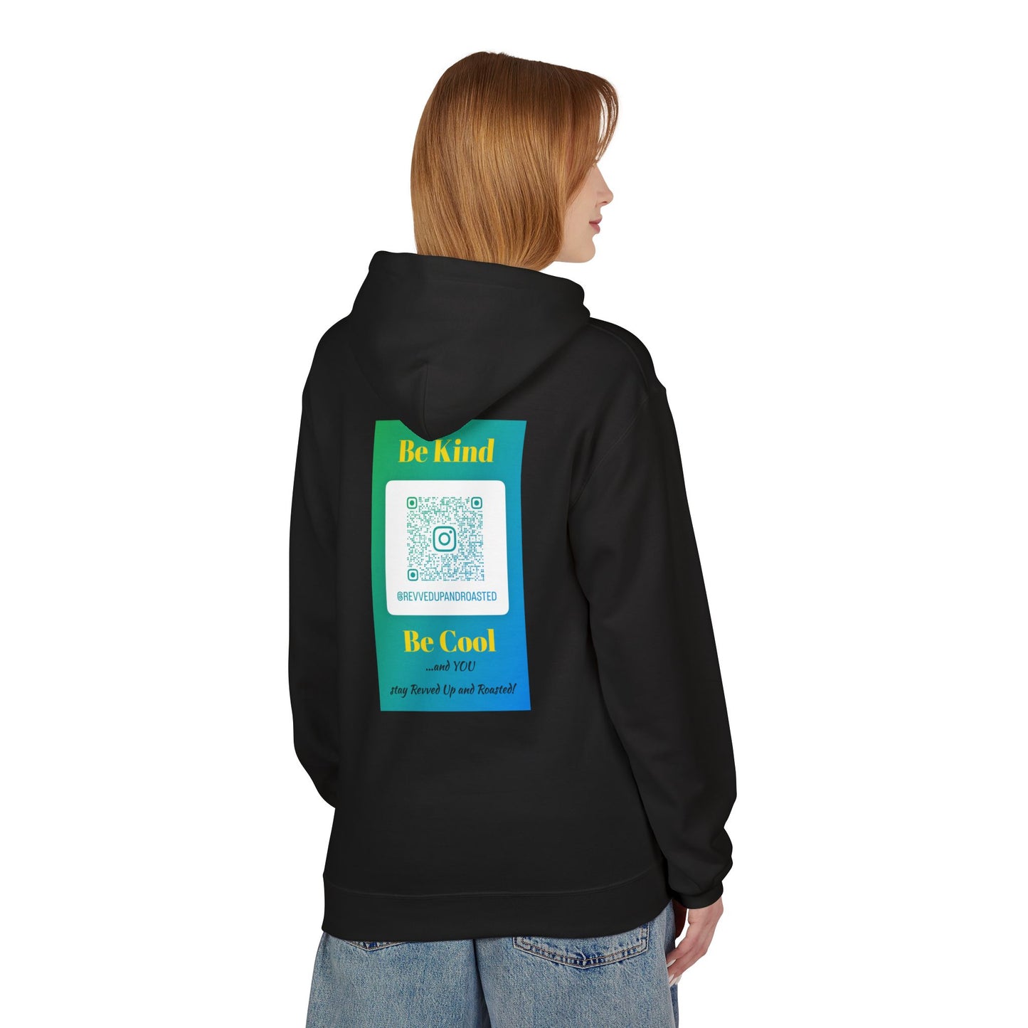 Revved Up and Roasted 2 Sided "Be Kind, Be Cool" Hoodie