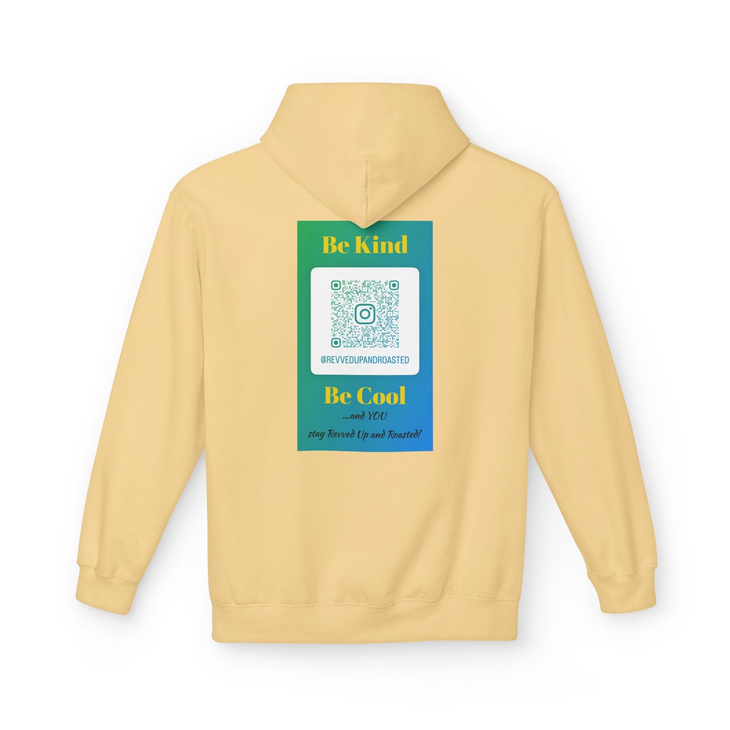 Revved Up and Roasted 2 Sided "Be Kind, Be Cool" Hoodie