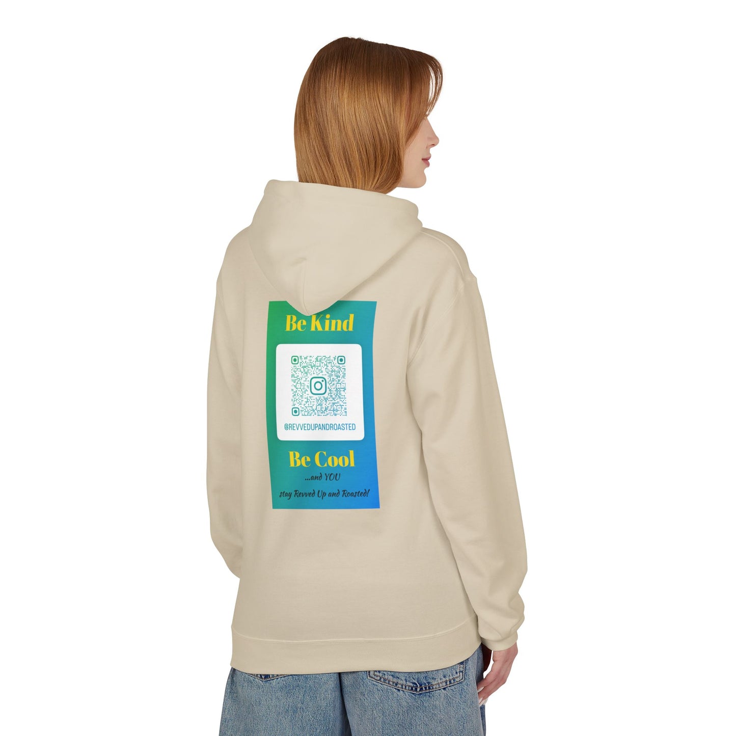 Revved Up and Roasted 2 Sided "Be Kind, Be Cool" Hoodie